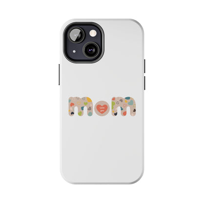 Tough Phone Cases, "Mom6"