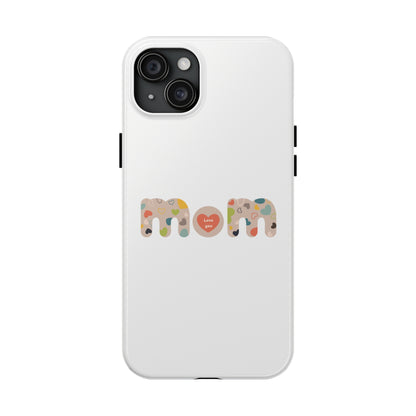 Tough Phone Cases, "Mom6"