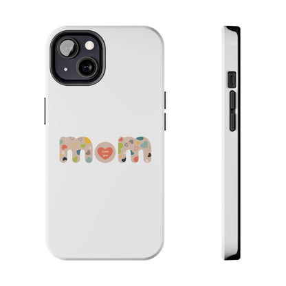 Tough Phone Cases, "Mom6"