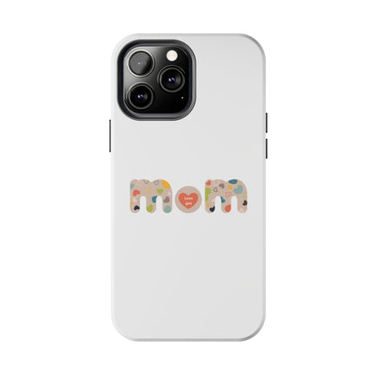 Tough Phone Cases, "Mom6"