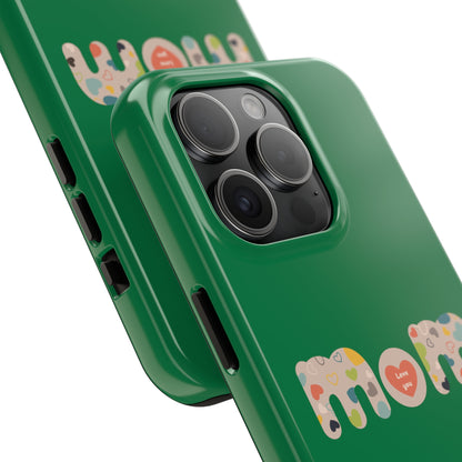 Tough Phone Cases, "Mom6" Green