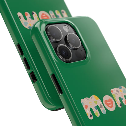 Tough Phone Cases, "Mom6" Green