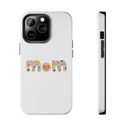 Tough Phone Cases, "Mom6"