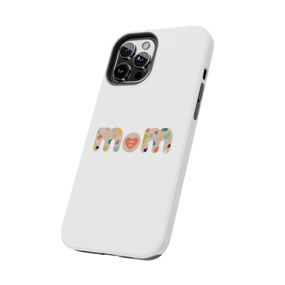 Tough Phone Cases, "Mom6"