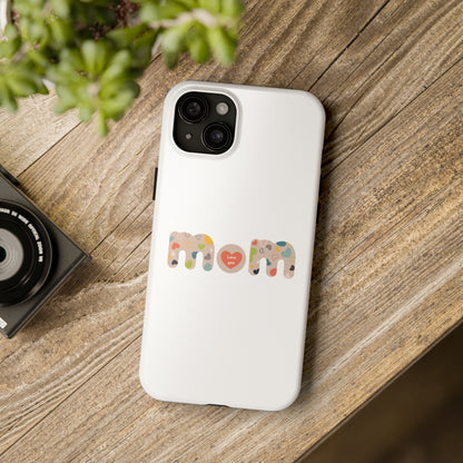 Tough Phone Cases, "Mom6"